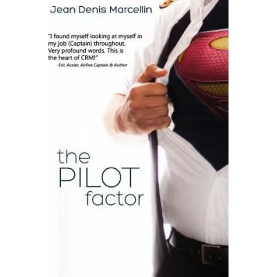 The Pilot Factor: A fresh look into Crew Resource Management | Jean Denis Marcellin