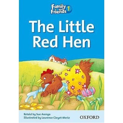 Family and Friends Readers 1A: The LIttle Red Hen S. Arengo S. Rowe