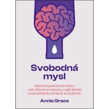 Svobodná mysl - Annie Grace