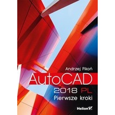 AutoCAD 2018 PL Pierwsze kroki