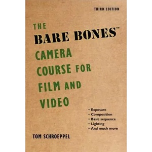 Bare Bones Camera Course for Film and Video (ISBN: 9781621535263)