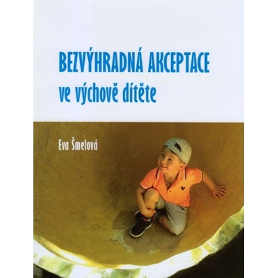 Bezvýhradná akceptace ve výchově dítěte