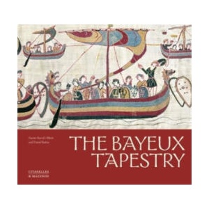Bayeux Tapestry | David Bates, Xavier Barral i Altet (2024)