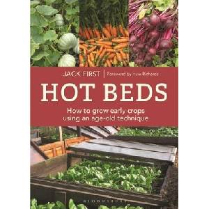 Hot Beds: How to grow early crops using an age-old technique (ISBN: 9781399419635)