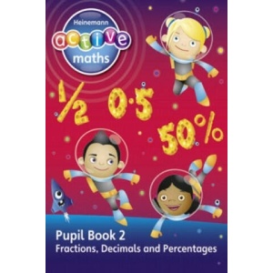 Heinemann Active Maths - Second Level - Exploring Number - Pupil Book 2 - Fractions, Decimals and Percentages | Lynda Keith (ISBN: 9780435043667)