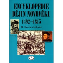 Encyklopedie dějin novověku 1492-1815 Miroslav a kolektiv Hroch