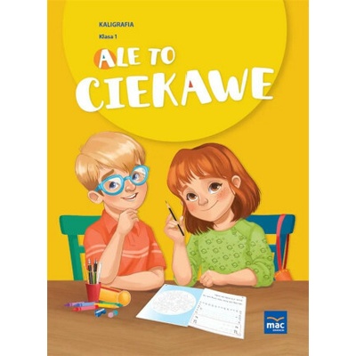 Ale to ciekawe! Kaligrafia. Klasa 1