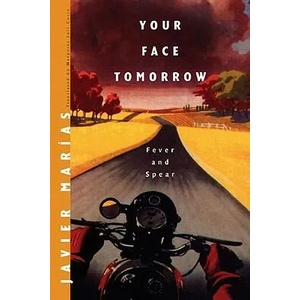 Your Face Tomorrow | Javier Marias (ISBN: 9780811216128)