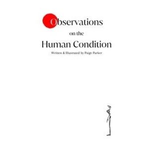 Observations on the Human Condition | Paige Parker (ISBN: 9798218569105)