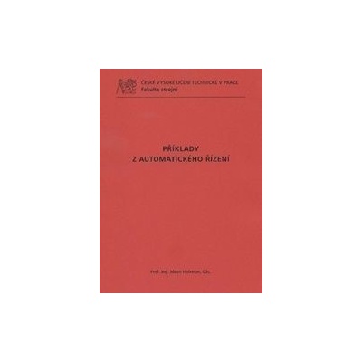 Příklady z automatického řízení Milan Hofreiter