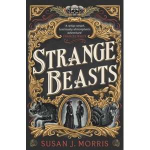 Strange Beasts | Susan J. Morris (ISBN: 9781399734790)