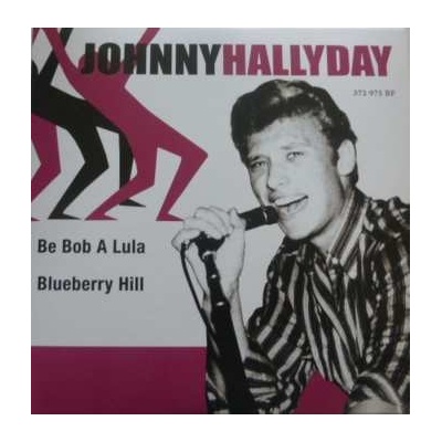 Johnny Hallyday - Be Bob A Lula SP