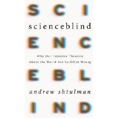 Scienceblind (Andrew Shtulman)(Pevná)