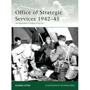 Office of Strategic Services 1942-45 | Eugene Liptak (2009)