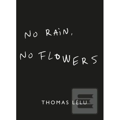 No Rain No Flowers - Thomas Lélu