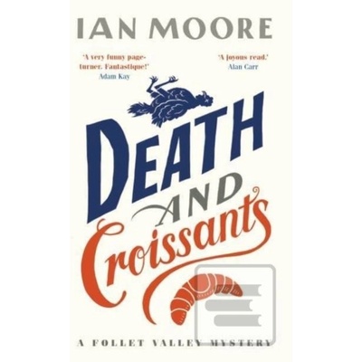 Death and Croissants: The most hilarious murder mystery since Richard Osmans The Thursday Murder Club Moore Ian