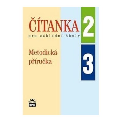 Čítanka pro 2. a 3. ročník základní školy Metodická příručka Čeňková a