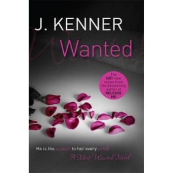 Headline Publishing Group Wanted: Most Wanted Book 1 | J Kenner