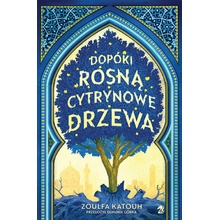 Dopóki rosną cytrynowe drzewa