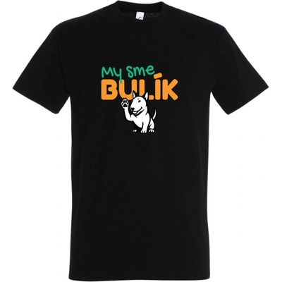 OZ Veselé labky tričko My sme bulík čierne