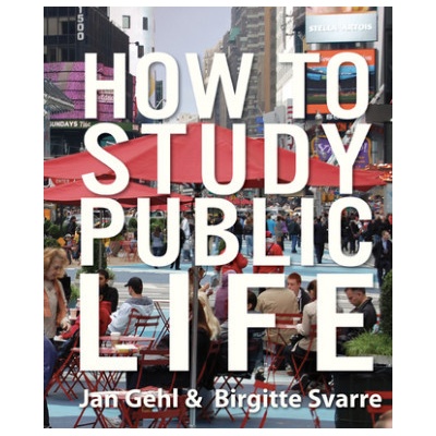 How to Study Public Life - Jan Gehl