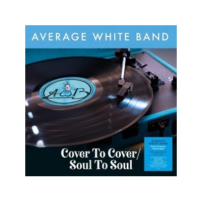 AVERAGE WHITE BAND - COVER TO COVER / SOUL TO SOUL LP