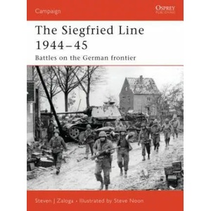 Siegfried Line 1944-45 | Steven J. Zaloga (ISBN: 9781846031212)