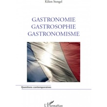 Gastronomie Gastrosophie Gastronomisme