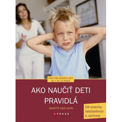 Ako naučiť deti pravidlá - Kast-Zahn Annette