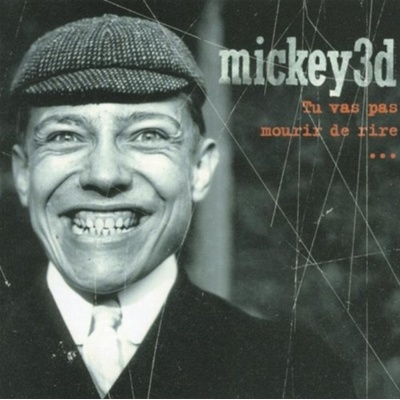 MICKEY 3D: TU VAS PAS MOURIR DE RIRE CD