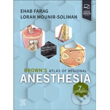 Browns Atlas Of Regional Anesthesia - Ehab Farag, Loran Mounir-Soliman