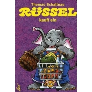 Rüssel kauft ein | Thomas Schallnau (2004)