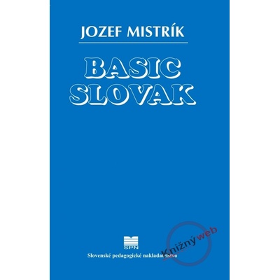 Basic Slovak - 7.vydanie - Jozef Mistrík