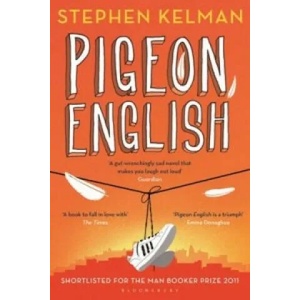 Pigeon English | Stephen Kelman (ISBN: 9781408866597)