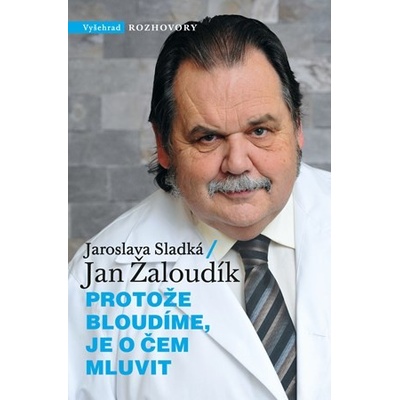 Protože bloudíme, je o čem mluvit
