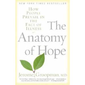 The Anatomy Of Hope | Jerome Groopman (ISBN: 9780375757754)