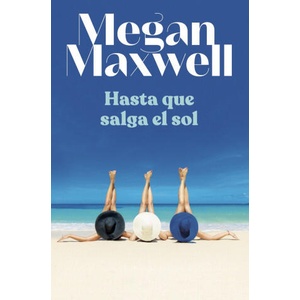 Hasta que salga el sol | MEGAN MAXWELL (2022)