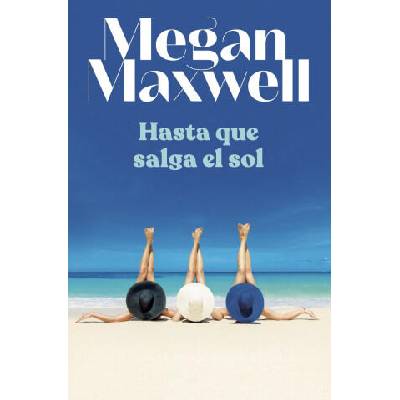 Hasta que salga el sol | MEGAN MAXWELL