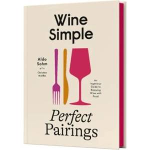 Wine Simple: Perfect Pairings | SOHM ALDO (ISBN: 9780593796955)