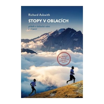 Stopy v oblacích - Příběh o běžecké vášni a utrpení - Richard Askwith