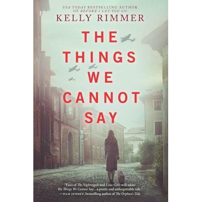The Things We Cannot Say | Kelly Rimmer