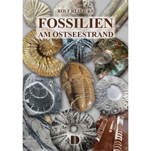 Fossilien am Ostseestrand | Rolf Reinicke (ISBN: 9783944102689)