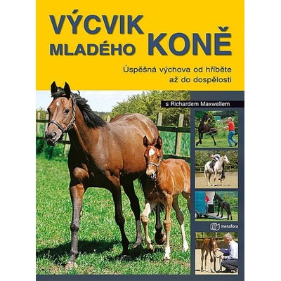Výcvik mladého koně - Richard Maxwell