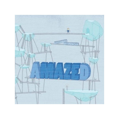 Amazed Aleksandra Artymowska Hardcover