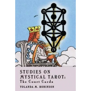Studies on Mystical Tarot: The Court Cards | Yolanda M Robinson Ph D (ISBN: 9781484806401)