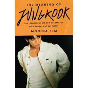 The Meaning of Jungkook | KIM MONICA (ISBN: 9781668082768)