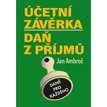 Účetní závěrka Daň z příjmu - Jan Ambrož