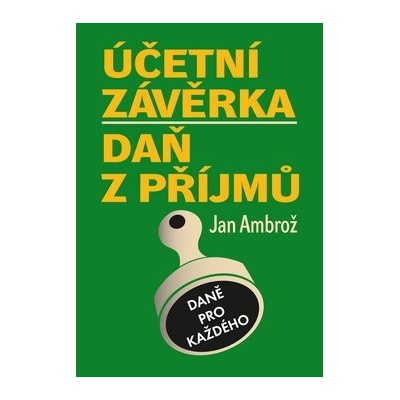 Účetní závěrka Daň z příjmu - Jan Ambrož