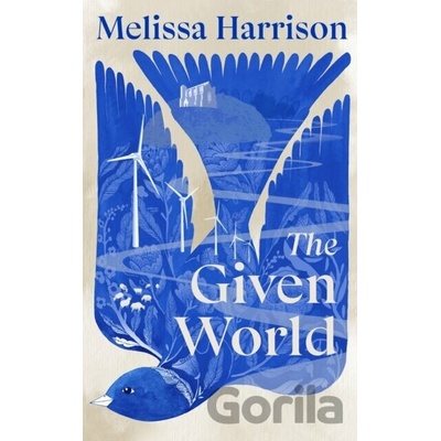 The Given World - Melissa Harrison