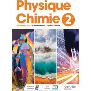 Physique/Chimie 2nde - Livre Élève - Ed. 2019 | Savério Calléa, Joël Carrasco, Eric Daïni, Maryline Daïni-D'Incan, Thierry Dulaurans, Laurence Hilaire, Cyrille Lémonie, Bruno Poudens, David Théboeuf (ISBN: 9782013954723)